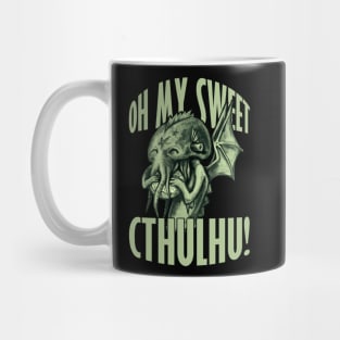 Oh my sweet Cthulhu Mug